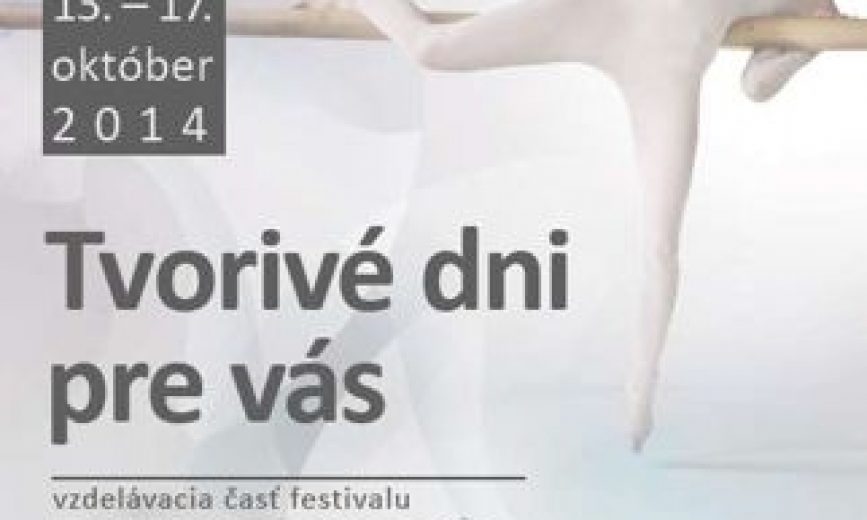 13th – 19th of October 2014Creative Days for you – educational part of festival Dance Days for you