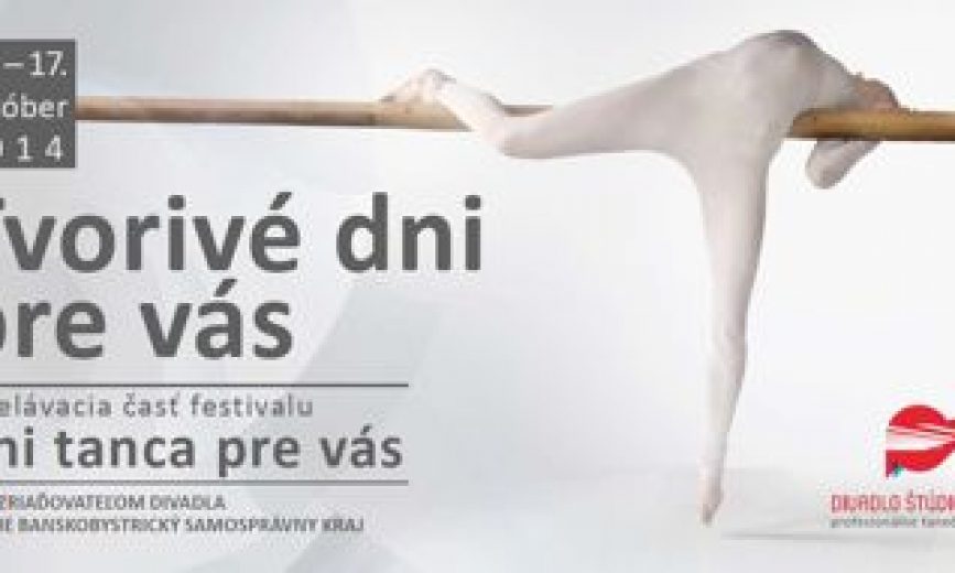 TVORIVÉ DNI PRE VÁS –vzdelávacia časť festivalu DNI TANCA PRE VÁSAFTERPARTY PRE VŠETKÝCHPRE VEREJNOSŤ ZRUŠENÁ
