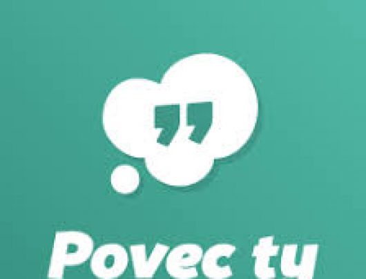 POVEC TY!