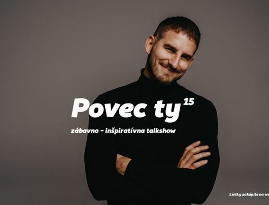 NEHRÁME TALKSHOW: POVEC TY + umelecký súbor DŠT