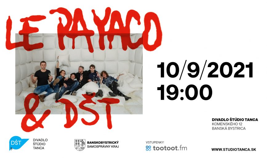 OTVORENIE SEZÓNY / Koncert LE PAYACO + umelecký súbor DŠT