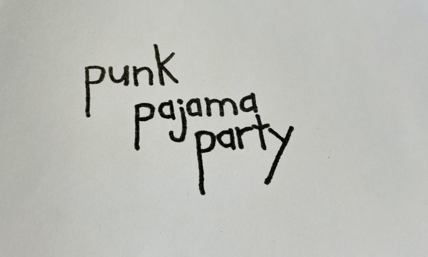 PUNK PAJAMA PARTY (premiéra)